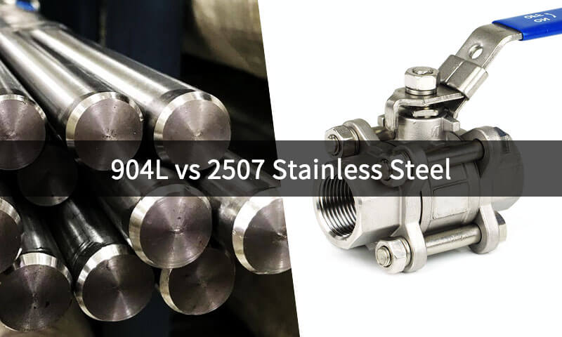 904L Stal nierdzewna vs 2507 Stal nierdzewna